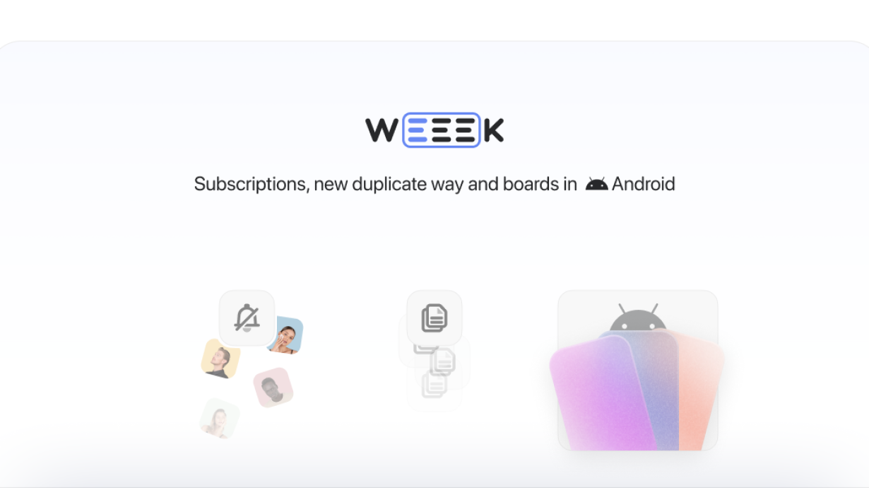 WEEEK Week #36: Subscriptions, new duplicate tasks, and boards on Android